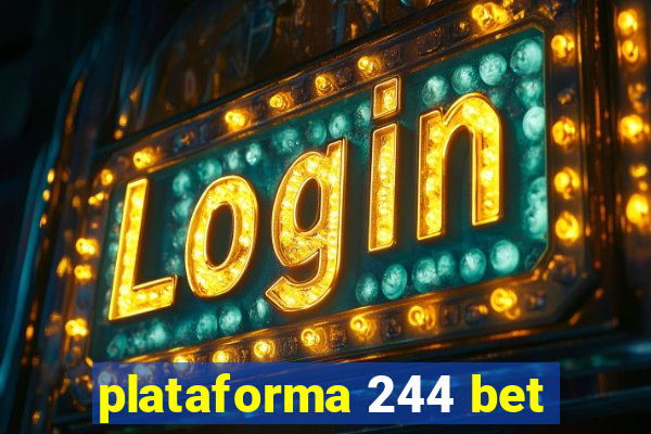 plataforma 244 bet